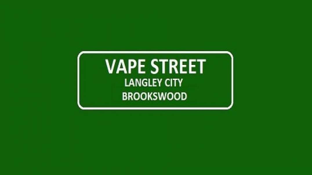 Vape Street - Vape Store in Langley City Brookswood, BC