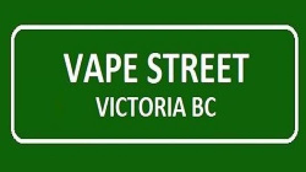 Vape Street | Best Vape Shop in Victoria, BC | 250-590-7849