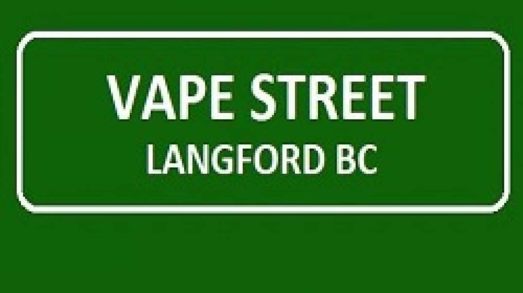 Vape Street | Best Vape Store in Langford, BC