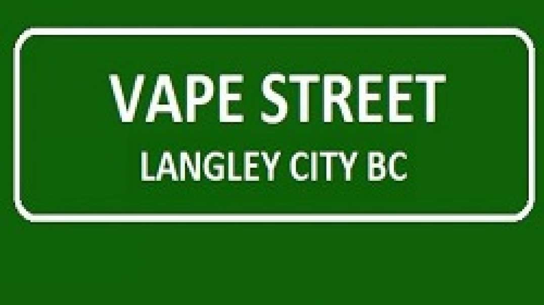 Vape Street - #1 Vape Shop in Langley City, BC