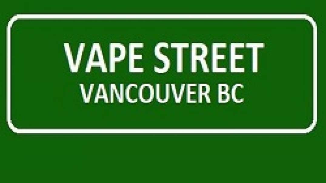 Best Vape Street Shop in Vancouver, BC | (604) 620-2780