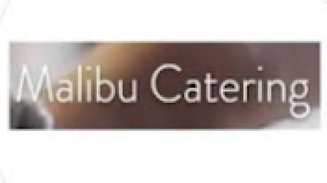 Malibu Catering | Best Catering Company in Malibu, CA(310) 775-0979
