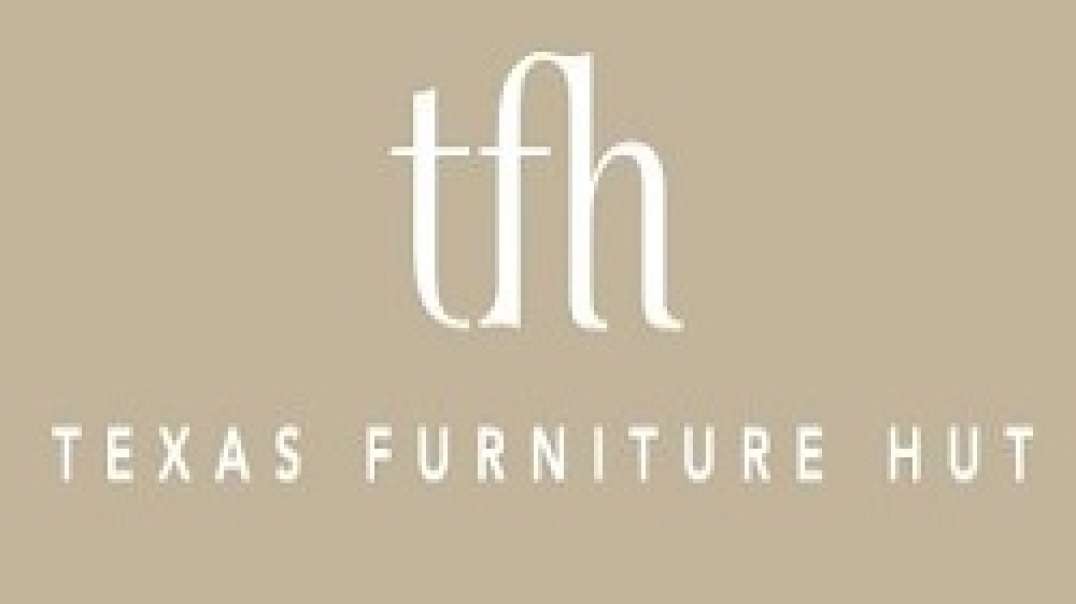 Texas Furniture Hut - Top Quality Furniture in Houston