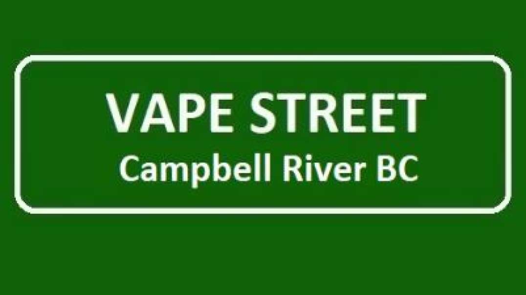 Vape Street - Vape Shop in Campbell River North Side, BC