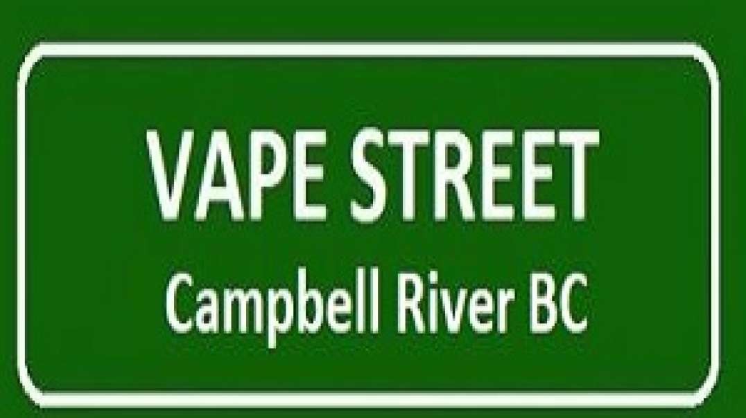 Vape Street - #1 Vape Shop in Campbell River South Side, BC